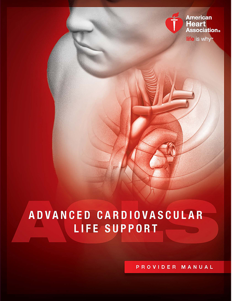 Advanced Cardiovascular Life Support (ACLS) Provider Manual 2015 Guidelines