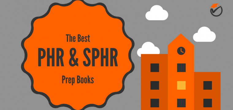 Best PHR & SPHR Prep Books 2023: Quick Review & Comparison
